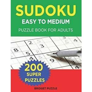 Easy to Medium Sudoku Puzzle Book for Adults: Compact Size, Travel-Friendly Sudoku Puzzle Book with 200 Easy to Medium Problems and Solutions, Paperba imagine
