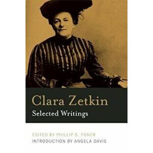 Clara Zetkin: Selected Writings, Paperback - Clara Zetkin imagine