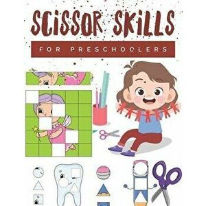 Scissor Skills for Preschoolers: Cutting practice worksheets for preschoolers to kindergarteners, cut and paste activity book ages 3-5 with 100 pages. imagine