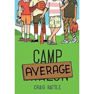 Camp Average, Paperback - Craig Battle imagine