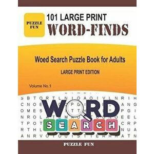 101 Large Print Word Finds: Word Search Puzzle Book For Adults - volume 1, Paperback - Puzzle Fun imagine