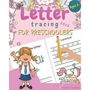 Letter Tracing Book for Preschoolers: Letter Tracing for Preschoolers and Kids Ages 3-5. Prepare Your Little Girl for Preschool, Kindergarten or Pre-K imagine