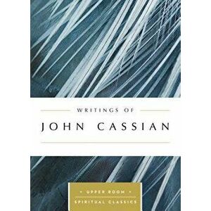 Writings of John Cassian, Paperback - John Cassian imagine