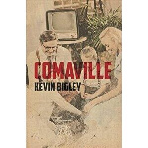 Comaville, Paperback - Kevin Bigley imagine
