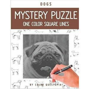 Dogs Mystery Puzzle One Color Square Lines: One Color Adult Coloring Book For Relaxation and Stress Relief, Paperback - Color Questopia imagine
