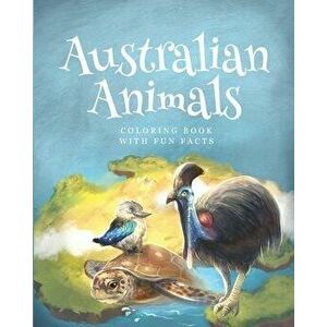 Australian animals coloring books with fun facts: activity book for children 4-12 years old who love animals and nature, Paperback - Cargol Kids imagine