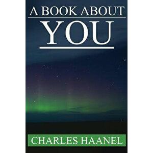 A Book About YOU, Paperback - Charles Haanel imagine