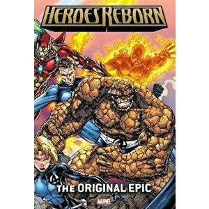 Heroes Reborn: The Original Epic Omnibus, Hardcover - Rob Liefeld imagine