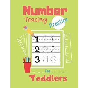 Number Tracing Practice for Toddlers: 80 Pages of Tracing Practice for Kids - Learn How to Write Numbers - Ages 3-5, Paperback - Kidslearning Press imagine