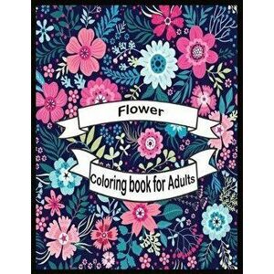 Flower coloring book for Adults, Paperback - Shamonto Press imagine