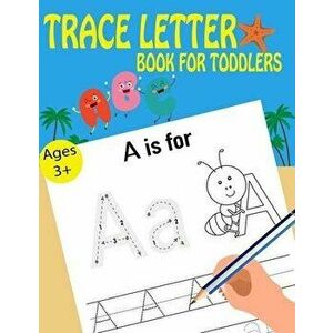 Letter Trace Books For Toddlers, Paperback - Kids Writing Time imagine