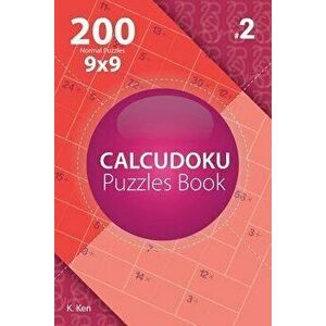 Calcudoku - 200 Normal Puzzles 9x9 (Volume 2), Paperback - K. Ken imagine