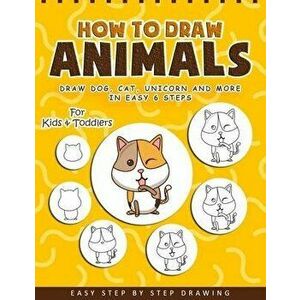 How to Draw Animals: A Fun and Easy Step-by-Step Drawing Book for Kids, Paperback - Ernest Creative Drawing Books imagine