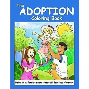 The Adoption Coloring Book: An Adoption Primer for Young Children, Paperback - Collins Larisa imagine