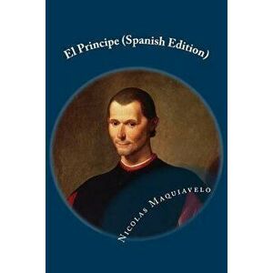 El Principe (Spanish Edition), Paperback - Nicolas Maquiavelo imagine