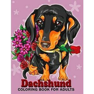 Dachshund coloring book for Adults: Dog and Puppy Coloring Book Easy, Fun, Beautiful Coloring Pages, Paperback - Kodomo Publishing imagine