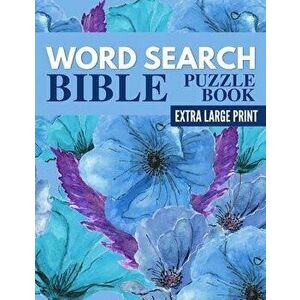 Word Search Bible Puzzle Book - Extra Large Print: Bible Word Search Large Print Puzzles for Seniors and Adults - Beginners Edition, Paperback - Large imagine