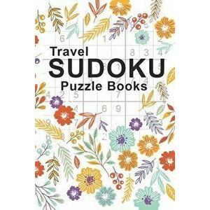Travel Sudoku Puzzle Books: Sudoku Puzzle Books Easy To Hard For Adults Pocket Sized - Large Print, Paperback - Sleepy Sloth Studio imagine