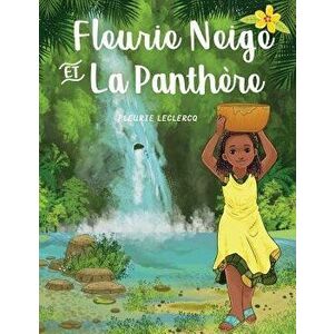 Fleurie Neige et la Panthre, Paperback - Fleurie LeClercq imagine