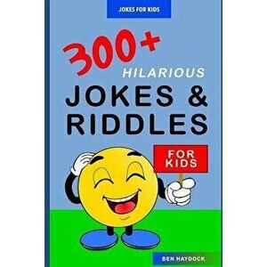 Jokes for Kids: 300+ Hilarious Jokes and Riddles for Kids: Joke Books for Kids, Paperback - Ben Haydock imagine