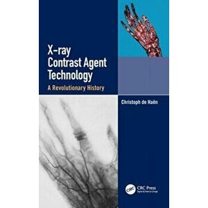 X-ray Contrast Agent Technology. A Revolutionary History, Hardback - Christoph , University of Washington (Retired)) de Haen imagine