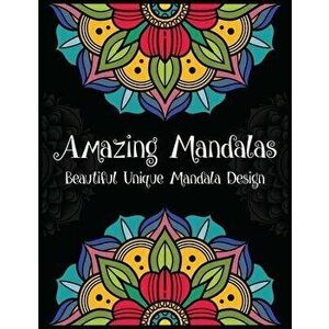 Amazing Mandalas Beautiful Unique Mandala Design: Mandala coloring book for adult stress relief, relaxation and happiness. World's most amazing mandal imagine