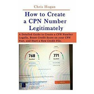 How to Create a CPN Number Legitimately: A Detailed Guide to Create a CPN Number Legally, Boost Credit Score on your CPN Fast, and Start a New Credit, imagine