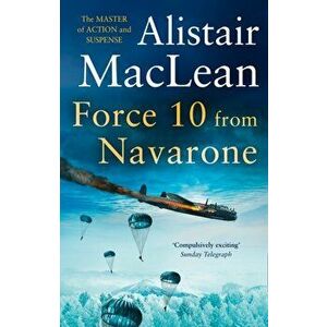 Force 10 from Navarone, Paperback - Alistair MacLean imagine