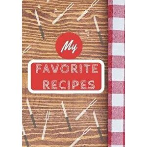 My Favorite Recipes: Make Your Own Cookbook, Personalized Recipe Book To Write In for Cooking Lovers, Paperback - Lindblum Press imagine