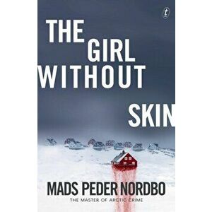 Girl Without Skin, Paperback - Mads Peder Nordbo imagine