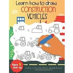 Learn how to draw construction vehicles crane, concrete mixer, dump truck, and many more! Ages 5 and up: Fun for boys and girls, PreK, Kindergarten, P imagine