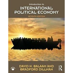 Introduction to International Political Economy, Paperback - Bradford Dillman imagine