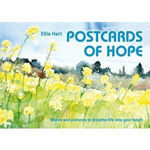 Postcards of Hope. Words and pictures to breathe life into your heart, Paperback - Ellie Hart imagine