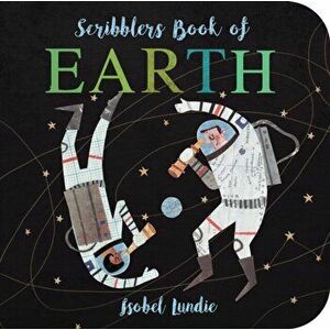 Scribblers Book of The Earth, Board book - Isobel Lundie imagine