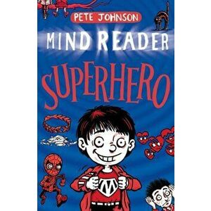 Superhero, Paperback - Pete Johnson imagine