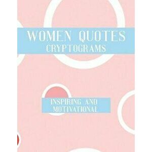 Women Quotes Cryptograms: Large Print Adults Puzzle Book With Thoughtful Wisdom Cryptoquotes To Keep You Sharp, Paperback - Nzactivity Publisher imagine