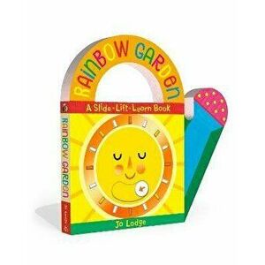 Rainbow Garden: A Slide-Lift-Learn Book - Jo Lodge imagine