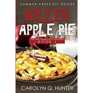 Killer Apple Pie, Paperback - Carolyn Q. Hunter imagine