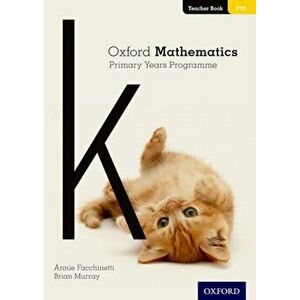 Oxford Mathematics Primary Years Programme Teacher Book K, Paperback - Brian Murray imagine