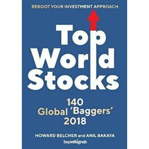 Top World Stock. 140 Global "Baggers" 2018, Paperback - Anil Bakaya imagine