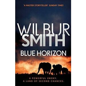 Blue Horizon. The Courtney Series 11, Paperback - Wilbur Smith imagine