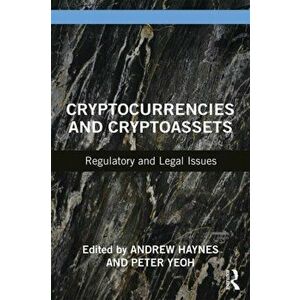 Cryptocurrencies and Cryptoassets. Regulatory and Legal Issues, Paperback - Peter Yeoh imagine