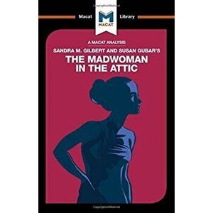 Analysis of Sandra M. Gilbert and Susan Gubar's The Madwoman in the Attic, Paperback - Rebecca Pohl imagine