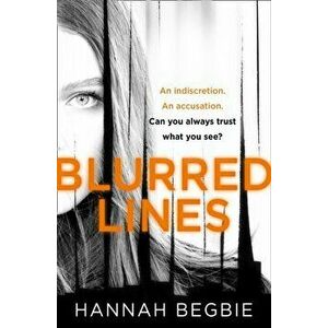 Blurred Lines, Paperback - Hannah Begbie imagine