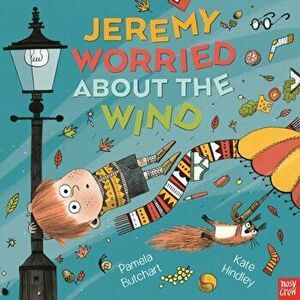 Jeremy Worried About the Wind, Paperback - Pamela Butchart imagine