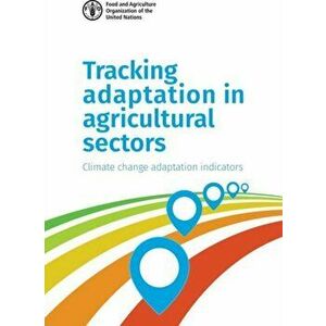 Tracking adaptation in agricultural sectors. climate change adaptation indicators, Paperback - *** imagine