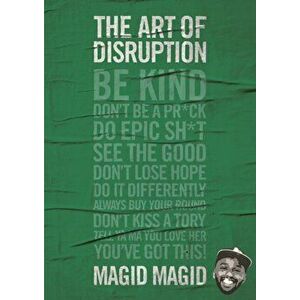 Art of Disruption. A Manifesto For Real Change, Hardback - Magid Magid imagine