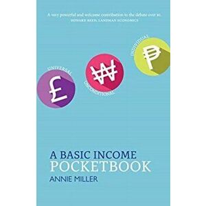 Basic Income Pocketbook, Paperback - Annie Miller imagine