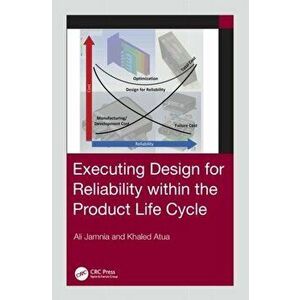 Executing Design for Reliability Within the Product Life Cycle, Hardback - Khaled Atua imagine