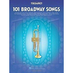 101 Broadway Songs. Trumpet, Paperback - *** imagine